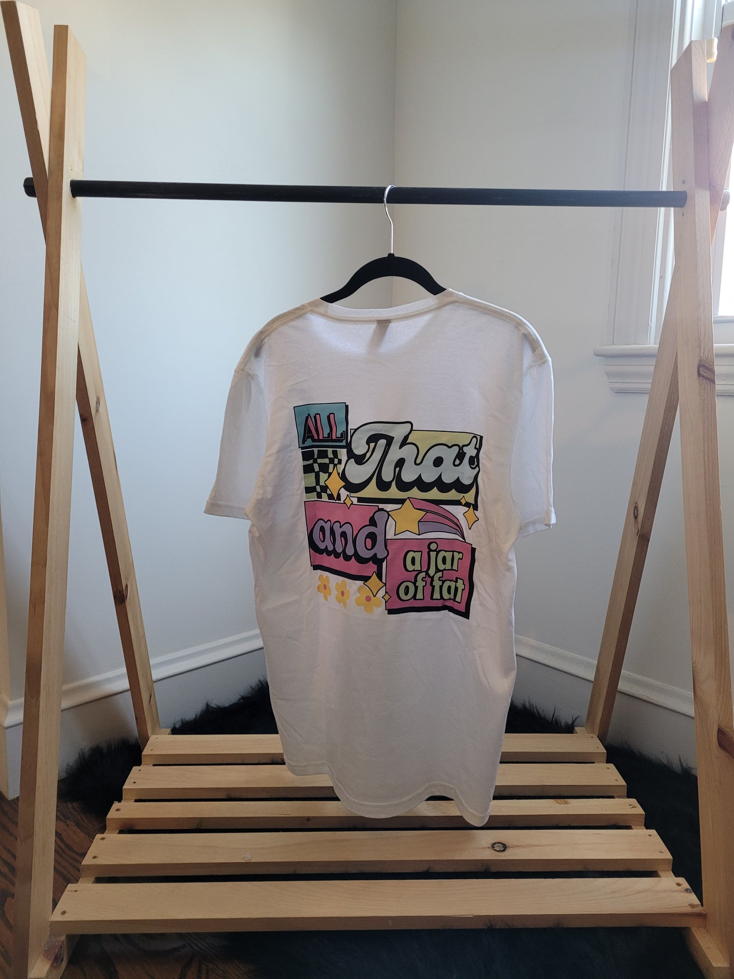 All That and a Jar of Fat T-shirt