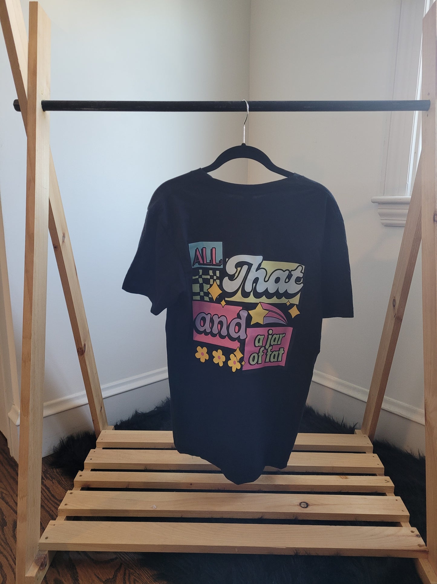 All That and a Jar of Fat T-shirt